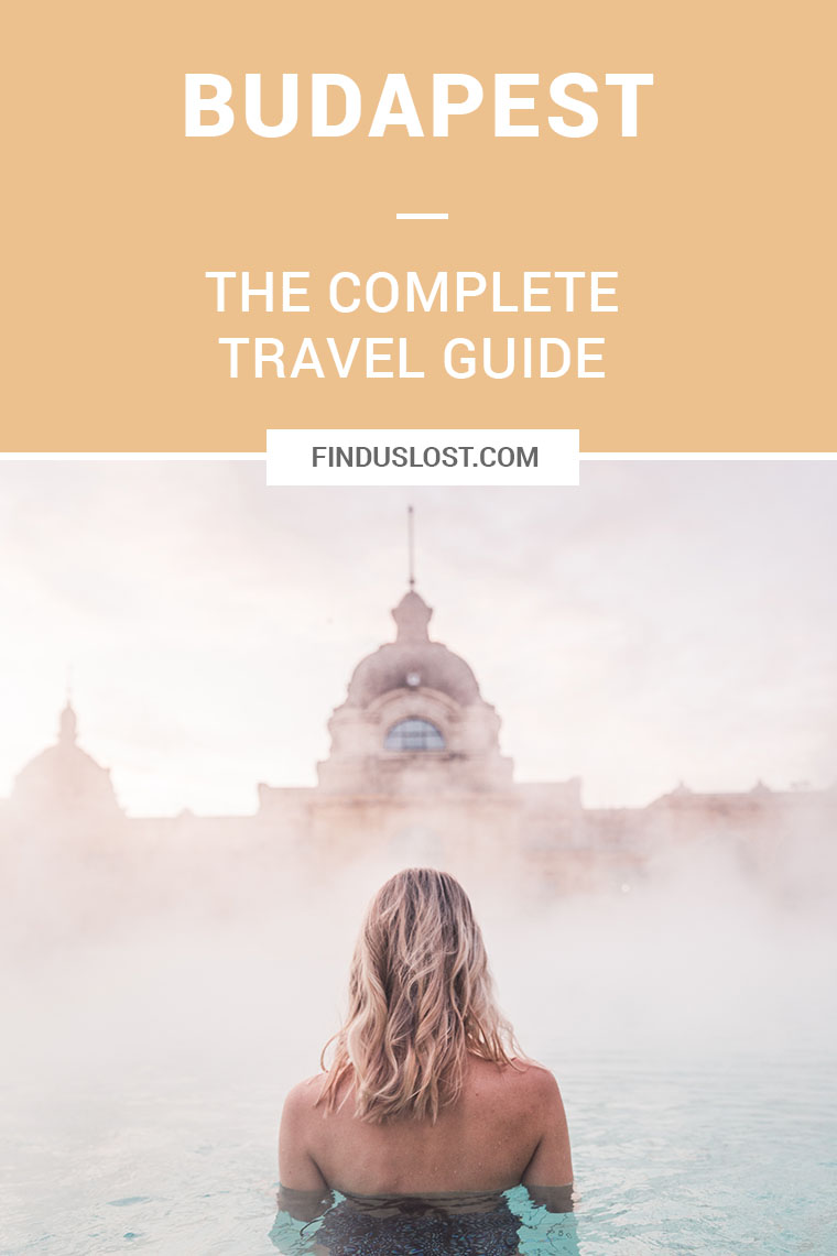 The Complete Budapest Travel Guide via Find Us Lost
