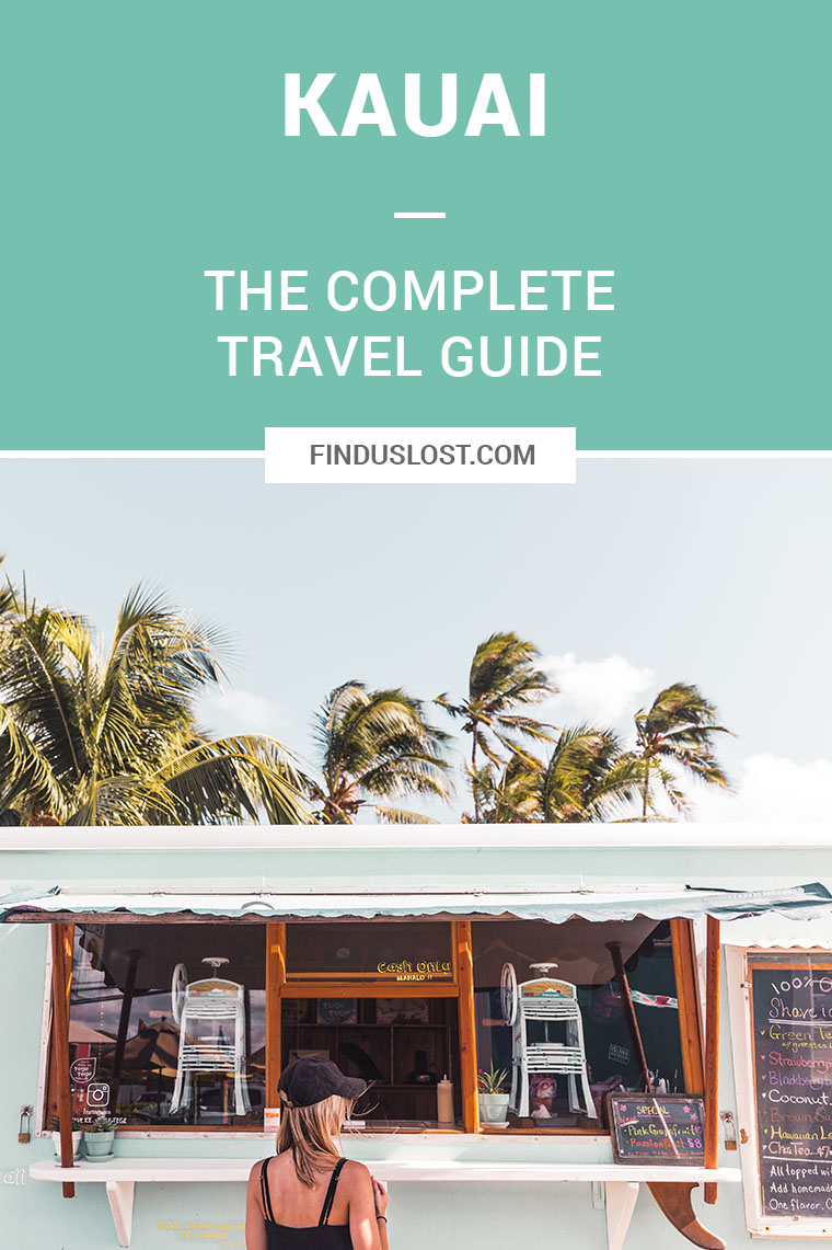 The Complete Kauai Travel Guide feat. Best Restaurants Food Beaches via Find Us Lost
