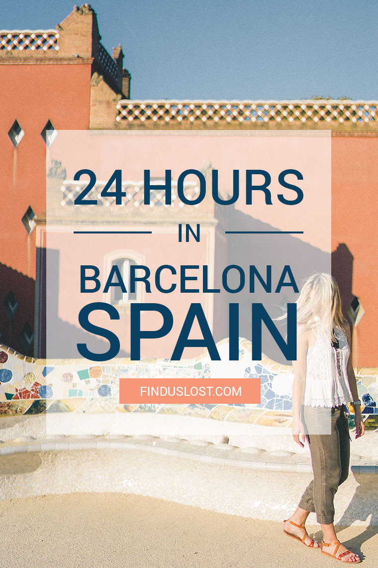 24 Hours in Barcelona - One Day Travel Guide - Gaudi Architecture - Spain