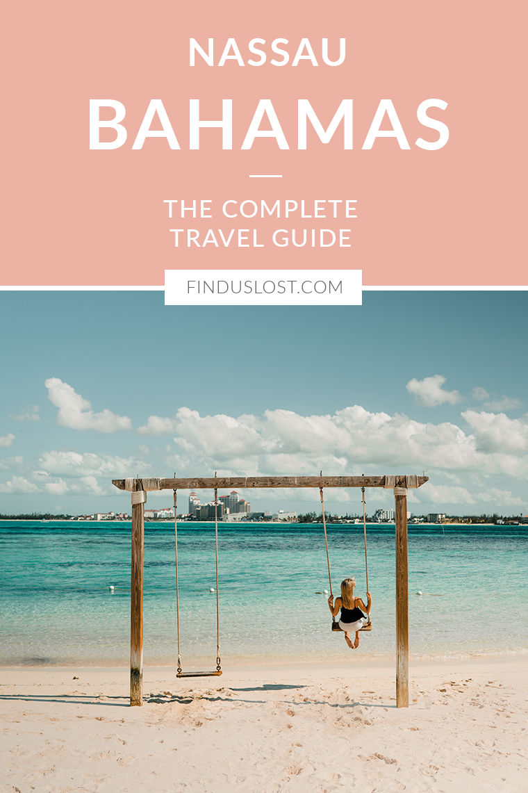 The Complete Nassau Paradise Island Travel Guide Find Us Lost