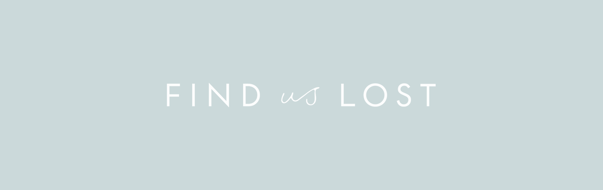 Find Us Lost is Hiring